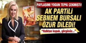 Paylaşımı yoğun tepki çekmişti! AK Partili Şebnem Bursalı özür diledi