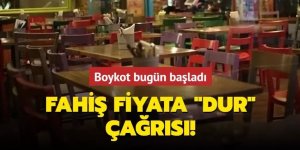 Fahiş fiyata "dur" çağrısı: Boykot bugün başladı