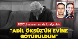 FETÖ'cü albayın eşi de itirafçı oldu!