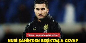Nuri Şahin'den Beşiktaş'a cevap! "Sezon sonunda görüşelim"