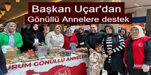 Başkan Uçar'dan Gönüllü Annelere destek