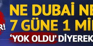 7 güne 1 milyon lira ile Dubai’yi de Paris’i de solladı!
