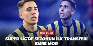 Süper Lig'de sezonun ilk transferi Emre Mor..