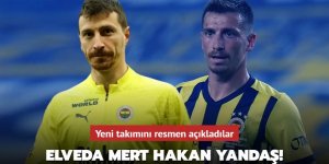 Elveda Mert Hakan Yandaş! Yeni takımını resmen açıkladılar...