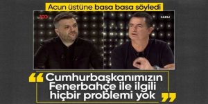 Acun Ilıcalı: Cumhurbaşkanımızın Fenerbahçe ile bir problemi yok