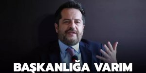 Başkanlığa varım