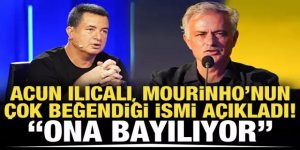 Acun Ilıcalı, Mourinho'nun çok beğendiği ismi açıkladı! "Ona bayılıyor"
