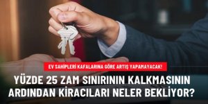 Yüzde 25 kira sınırı kalksa bile ev sahipleri kafalarına göre artış yapamayacak