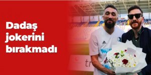 Dadaş jokerini bırakmadı