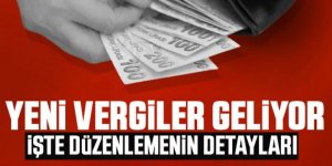 Yeni vergiler geliyor