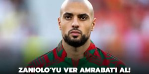Zaniolo'yu ver Amrabat'ı al