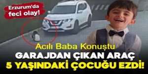 Erzurum'da Tek çocuğunu kaybeden baba konuştu