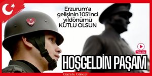 Erzurum'da 105 yıllık coşku