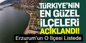 Erzurum'un en güzel ilçesi belli oldu