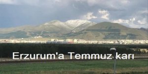 Erzurum'a Temmuz karı