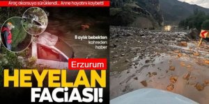 Erzurum’da heyelan faciası: Anne öldü 8 aylık bebeği derede kayboldu!