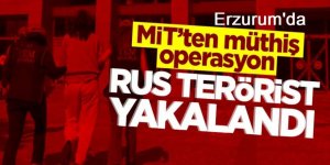Erzurum'da PKK operasyonu: Bu kez bir Rus yakalandı