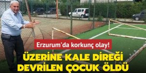 Erzurum'da acı olay: İhmal can aldı