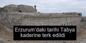 Erzurum’daki tarihi Tabya kaderine terk edildi