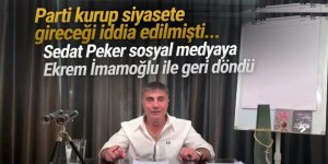 Sedat Peker, İmamoğlu ile sosyal medyaya geri döndü