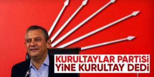 CHP olağanüstü kurultaya gidiyor