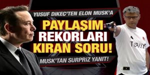 Yusuf Dikeç'ten, Elon Musk'a paylaşım rekorları kıran soru!
