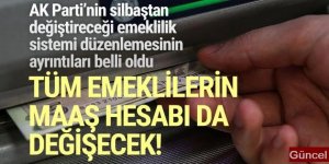 Emeklilik sistemi de, maaş hesabı da değişiyor; işte yeni maaş hesabı