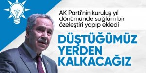 Arınç'tan 23.yıl mesajı: Düştüğümüz yerden kalkacağız