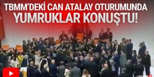 Meclis'in Can Atalay mesaisinde yumruklar konuştu! Oturuma iki kez ara verildi