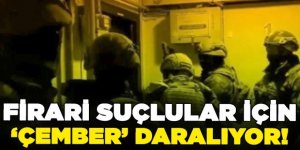 Erzurum ve 80 ilde: Firari suçlular için "Çember" daralıyor: 4 bin 491 gözaltı