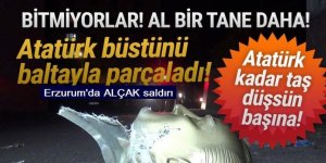 Erzurum'da Atatürk büstünü ALÇAK saldırı