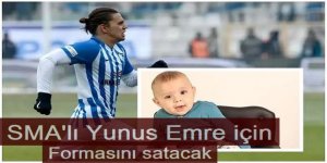 SMA'lı Yunus Emre için formasını satacak