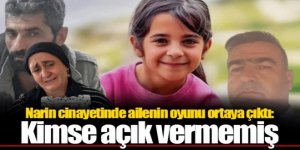 Narin cinayetinde ailenin oyunu ortaya çıktı: Kimse açık vermemiş
