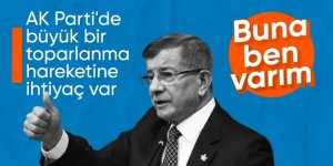 Davutoğlu: AK Parti içinde veya dışında toparlanmaya varım