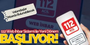112 Web İhbar Sistemi ile Yeni Dönem Başlıyor