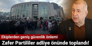 Zafer Partililer adliye önünde toplandı!