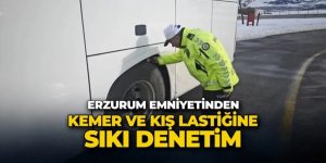 Erzurum polisinden kemer ve lastik denetimi