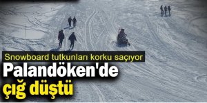 Palandöken'in korkulu rüyası oldular!