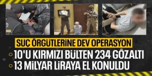 234 üst düzey suç örgütü üyesi gözaltında