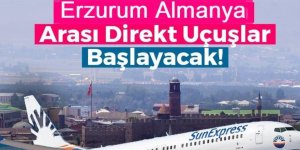 Erzurum'dan Almanya'ya direkt uçuş başlıyor