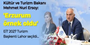 Ersoy: 'Erzurum örnek oldu'