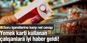 Yemek kartı kullanan çalışanlara iyi haber!