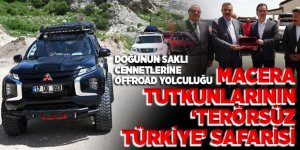 Macera tutkunlarının ‘Terörsüz Türkiye’ safarisi