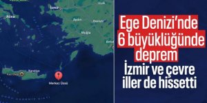 Ege Denizi'nde 6 büyüklüğünde deprem
