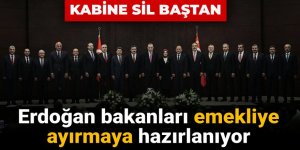 Erdoğan bakanları emekliye ayırmaya hazırlanıyor