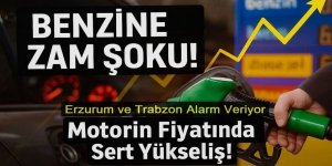 Akaryakıtta Kritik Eşik Aşıldı! Erzurum ve Trabzon Alarm Veriyor