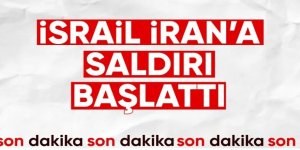 İsrail, İran'a saldırı başlattı!