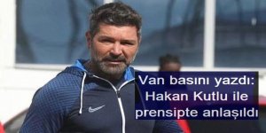 Hakan Kutlu ile prensipte anlaşıldı: Van'a gidiyor