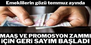 Emeklilerin gözü temmuz ayında