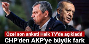 CHP'den AKP'ye büyük fark! Özel son anketi Halk TV'de açıkladı